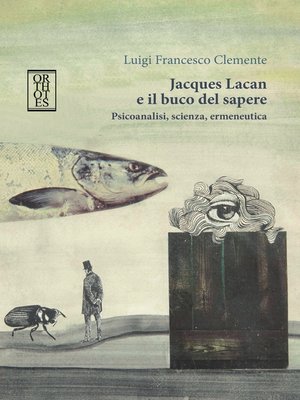 cover image of Jacques Lacan e il buco del sapere